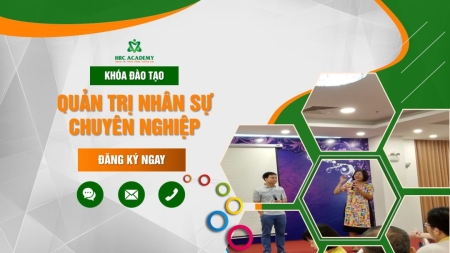 Khóa Đào Tạo - Quản Trị Nhân Sự Chuyên Nghiệp